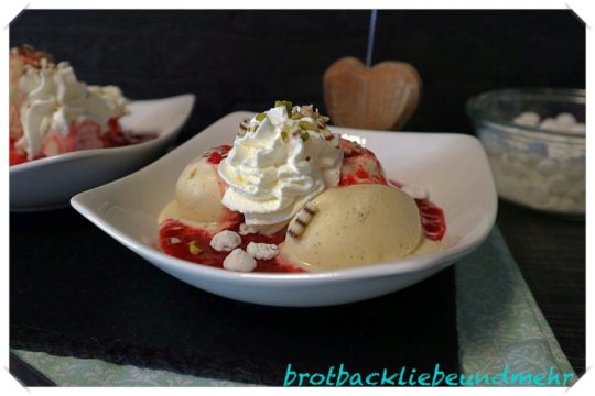 Vanilleeis mit heißen Himbeeren &amp;quot;Heiße Liebe&amp;quot; - Brotbackliebe ... und mehr