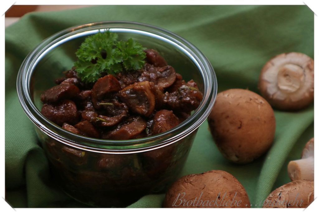 Eingelegte Champignons - Antipasti - Brotbackliebe ... und mehr